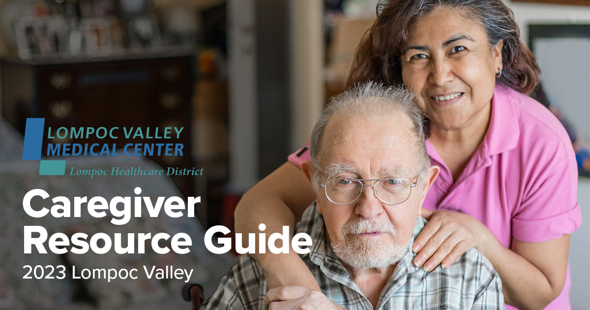 Caregiver Resource Guide Lompoc Valley Medical Center